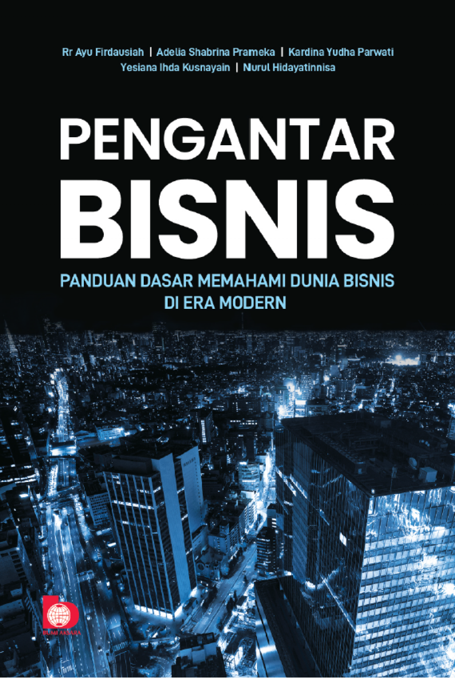 Pengantar Bisnis: Panduan Dasar Memahami Dunia Bisnis di Era Modern